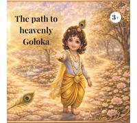 The Path to Heavenly Goloka