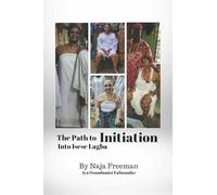 The Path to Initiation Into Isese Lagba