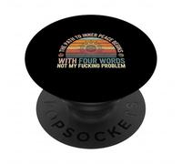 The Path To Inner Peace Begins With Four Words |- PopSockets Adhesive PopGrip