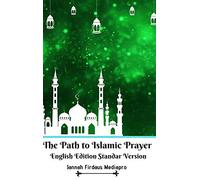 The Path to Islamic Prayer English Edition Standar Version