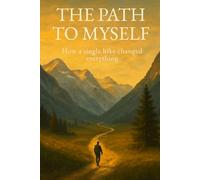 The Path to Myself: How a single hike changed everything