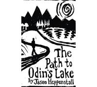 The Path to Odin's Lake: A Scandinavian Soul Journey