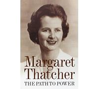 The Path to Power by Margaret Thatcher (2012-01-05)