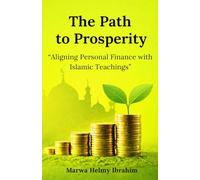 The Path to Prosperity: “Aligning Personal Finance with Islamic Teachings”