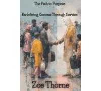 The Path to Purpose: Redefining Success Through Service (America Remade: Transforming Communities Through Immigrant Priority)