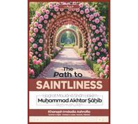 The Path to Saintliness: The shortest path to Allah