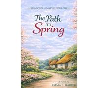 The Path to Spring (Seasons of Maple Hollow)