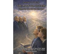 The Path to Success Through Conceptualization: How the concept thinking of Henry Ford, Ingvar Kamprad, Steven Jobs, and Mary Parker Follett applies to business