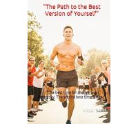 "The Path to the Best Version of Yourself": "The best time for change was yesterday. The second best time is now."