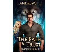 The Path to Trust: Contemporary Fantasy with Cozy Romance (MacTire Legends)