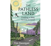 The Pathless Land: Finding a Way Across Ireland