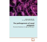 The pathogenesis of nasal polyposis: The role of histamine, IL-5, IgE and TGF-beta1