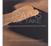 The Paths We Take: A Words & Images Coffee Table Book: 2