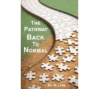 The Pathway Back to Normal