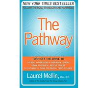 The Pathway: Follow the Road to Health and Happiness