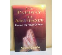 The Pathway To Abundance: Praying The Prayer Of Jabez