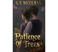 The Patience Of Trees
