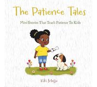 The Patience Tales: Stories That Teach Kids to Be Patient (Tales that Teach Goodness)
