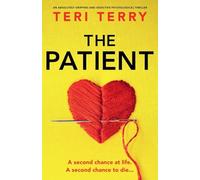 The Patient: An absolutely gripping and addictive psychological thriller