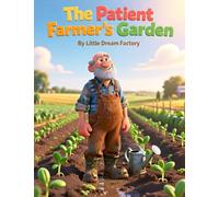 The Patient Farmer's Garden
