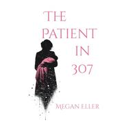 The Patient in 307