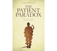 The Patient Paradox: Why Sexed Up Medicine is Bad for Your Health