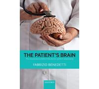 The Patient's Brain: The neuroscience behind the doctor-patient relationship