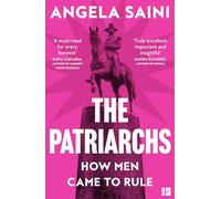 The Patriarchs: How Men Came to Rule