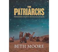 The Patriarchs - Member Book: Encountering the God of Abraham, Isaac, and Jacob