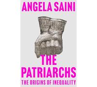 The Patriarchs: The Origins of Inequality
