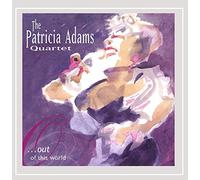 The Patricia Adams Quartet - Out of This World