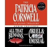 The Patricia Cornwell CD Audio Treasury Low Price: Contains All That Remains and Cruel and Unusual (Kay Scarpetta Series) by Patricia Cornwell (2005-07-26)