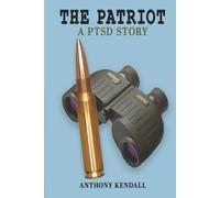 The Patriot A PTSD Story