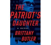 The Patriot's Daughter: A Novel