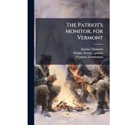 The Patriot's Monitor, for Vermont