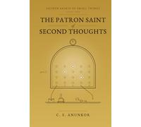 The Patron Saint of Second Thoughts: 1 (PATRON SAINTS OF SMALL THINGS)
