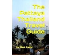 The Pattaya Thailand Travel Guide