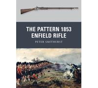 The Pattern 1853 Enfield Rifle