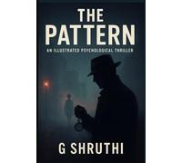 The Pattern: An Illustrated Psychological Thriller