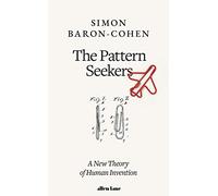 The Pattern Seekers: A New Theory of Human Invention