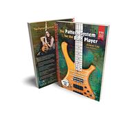 The Pattern System for the Bass Player - Sharpen Your Musical Mind through Fretboard Proficiency, Improvisation and Mental Practice