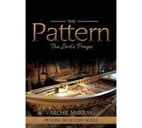 The Pattern: The Lord's Prayer: 2 (Praying Believers)