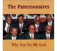 The Pattersonaries - Why Not Try My God