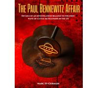 The Paul Bennewitz Affair: Details of an investigation related to the first wave of cattle mutilations in the U.S.