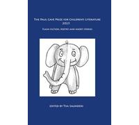 The Paul Cave Prize for Children's Literature 2025: 2 (The Paul Cave Writing Prizes)
