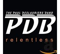 The Paul DesLauriers Band - Relentless