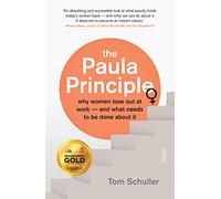 The Paula Principle: why women lose out at work - and what needs to be done about it