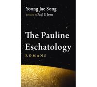 The Pauline Eschatology