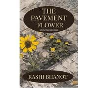The Pavement Flower and other poems