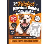 The Pawfect American Bulldog Word Search: 100+ Large-Print Puzzles for Adults, Seniors & Teens | Relaxing American Bulldog Word Search Book for Dog ... Solutions (Pawfect Dog Word Search Books)